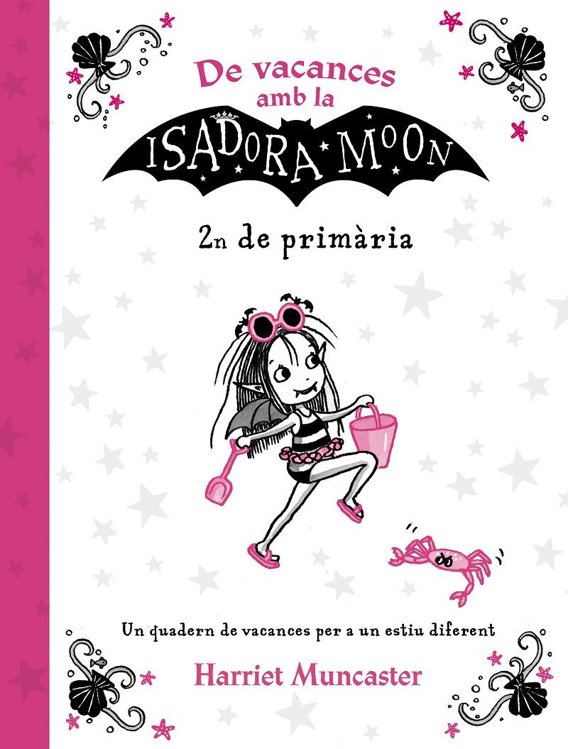 De vacances amb la Isadora Moon (2n de primària) | 9788420434544 | Muncaster, Harriet | Llibreria Sendak