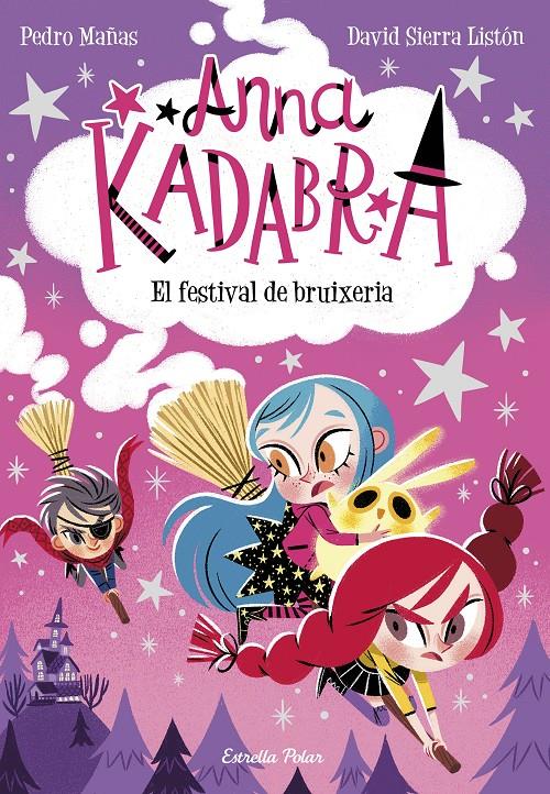 Anna Kadabra 8. El festival de bruixeria | 9788413891699 | Mañas, Pedro | Llibreria Sendak