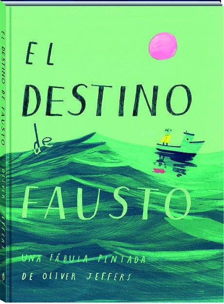 El destino de Fausto | 9788417497613 | Jeffers, Oliver | Librería Sendak
