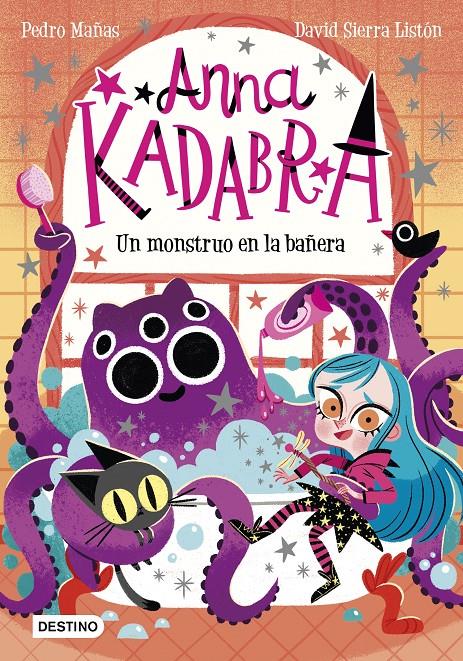 Anna Kadabra 3. Un monstruo en la bañera | 9788408229964 | Mañas, Pedro/Sierra Listón, David | Llibreria Sendak