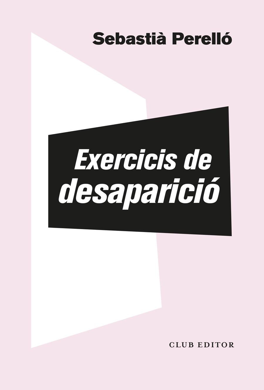 Exercicis de desparició | 9788473294102 | Perelló, Sebastià | Llibreria Sendak