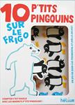 10 P’tits Pingouins sur le frigo | 9782358510387 | Fromenmtal, Jean-Luc / Jolivet, Joëlle | Llibreria Sendak