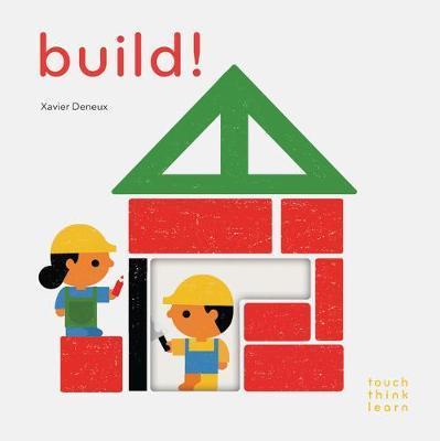 Build! | 9781452178714 | Xavier Deneux | Librería Sendak