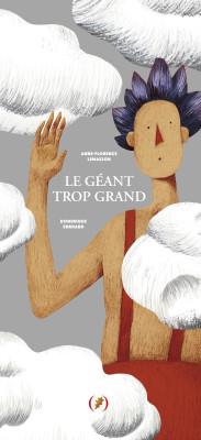 Le geant trop grand | 9782361936907 | Lemasson, Anne-Florence | Llibreria Sendak