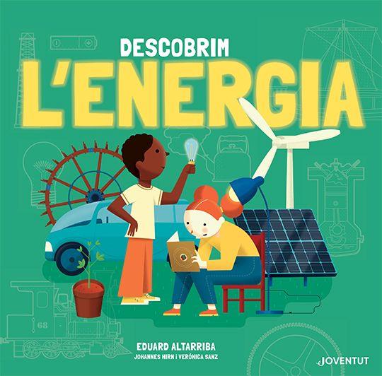 Descobreix l'energia | 9788426147400 | Hirn, Johannes / Sanz González, Verónica | Llibreria Sendak