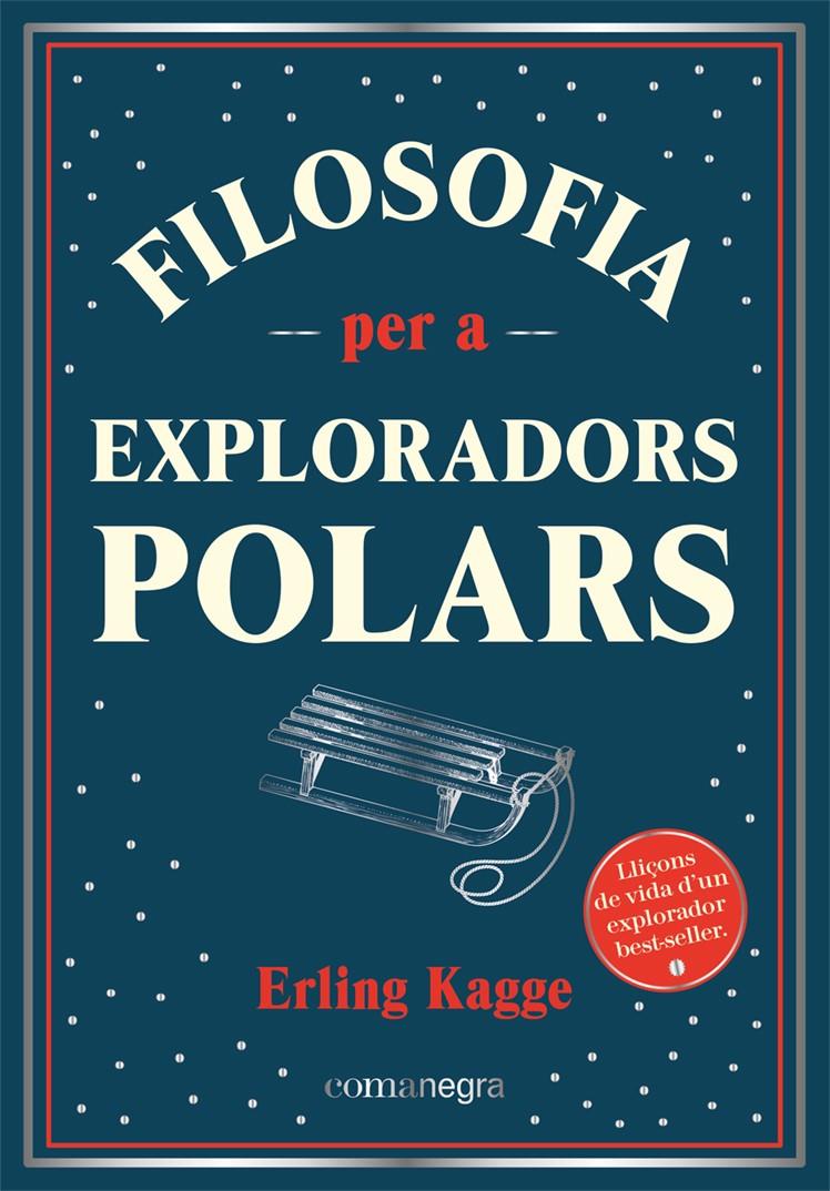 Filosofia per a exploradors polars | 9788418857416 | Kagge, Erling | Llibreria Sendak