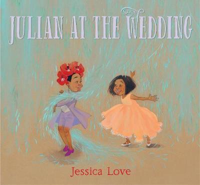 Julian at the wedding | 9781406397482 | Love, Jessica | Librería Sendak