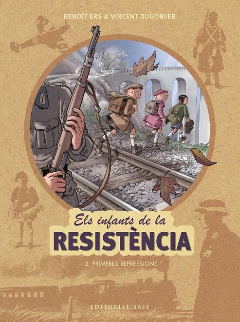 Els infants de la resistència 2. Primeres repressions | 9788417183127 | Ers, Benoît/Dugomier, Vincent | Llibreria Sendak