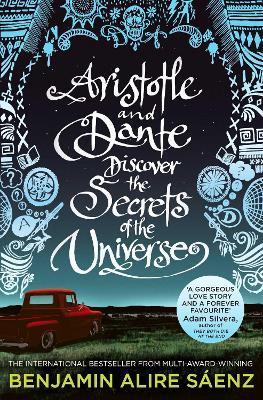 Aristotle and Dante Discover the Secrets of the Universe | 9781398505247 | Benjamin Alire Sáenz | Llibreria Sendak