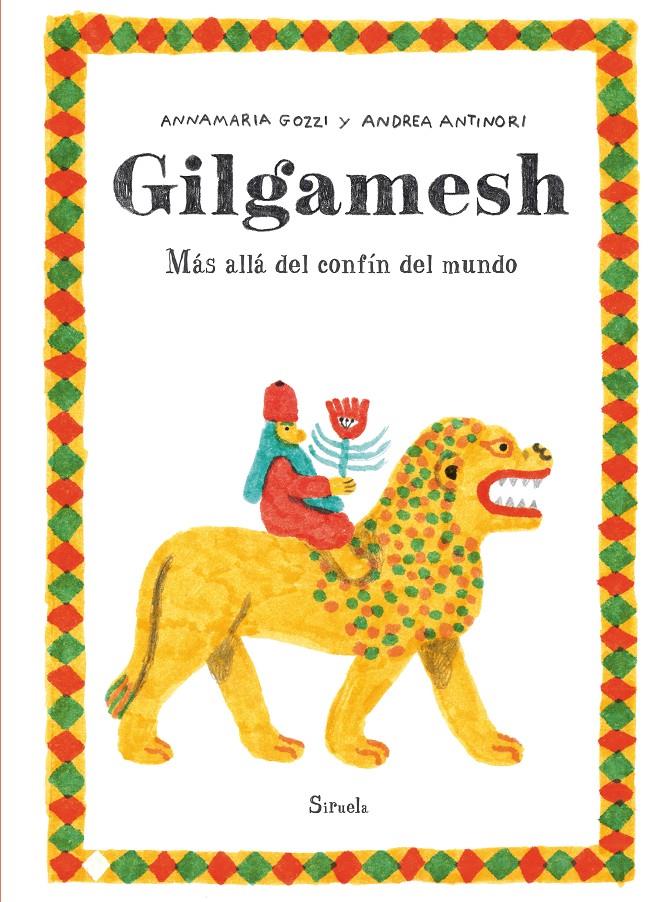 Gilgamesh | 9788419744579 | Antinori, Andrea/Gozzi, Annamaria | Llibreria Sendak
