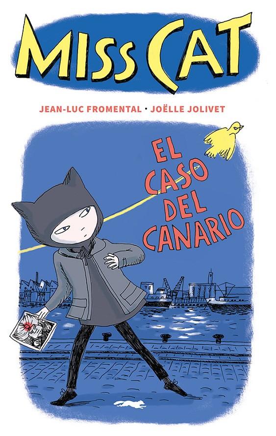 Miss Cat. El caso del canario | 9788412537192 | Jean-Luc Fromental | Llibreria Sendak