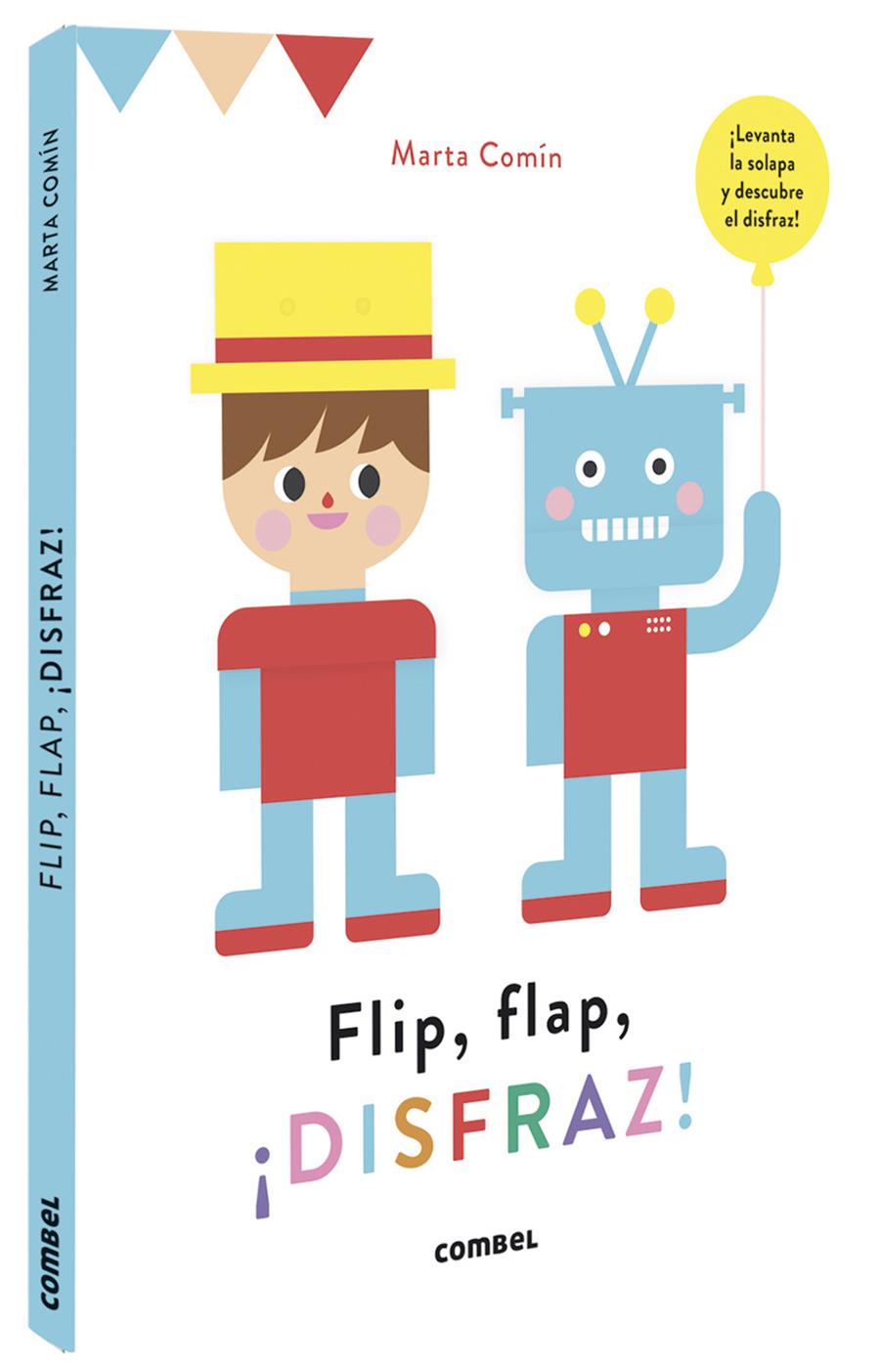 Flip, flap, ¡disfraz! | 9788491016762 | Comín Pérez, Marta | Llibreria Sendak