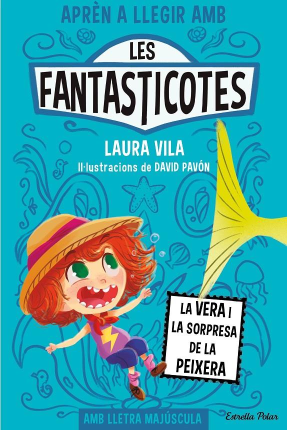 Les Fantasticotes 1. La Vera i la sorpresa de la peixera | 9788413894553 | Vila, Laura | Llibreria Sendak