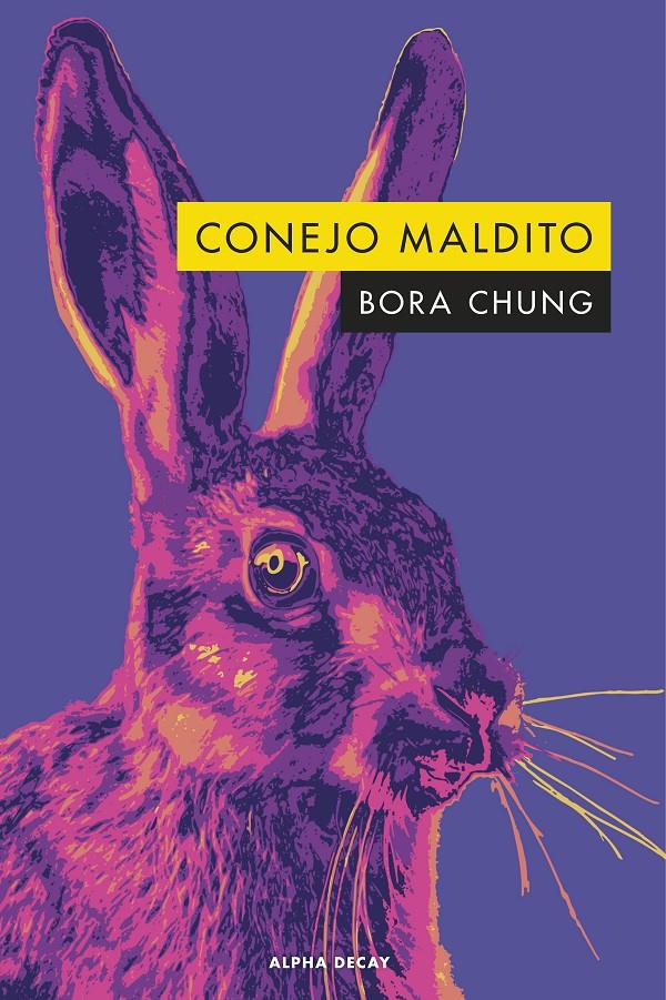 Conejo Maldito | 9788412478785 | Chung, Bora | Llibreria Sendak