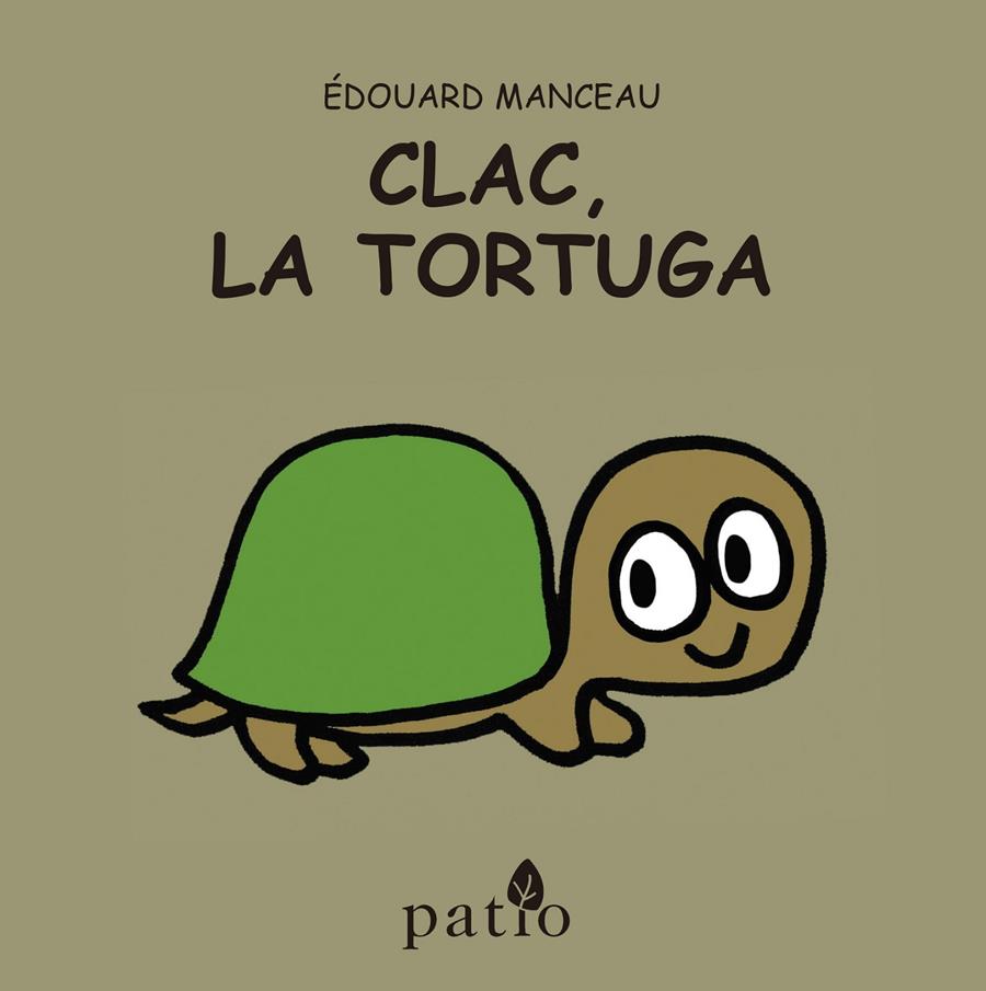Clac, la tortuga | 9788416256709 | Manceau, Édouard | Llibreria Sendak