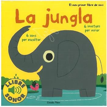 La jungla. El meu primer llibre de sons | 9788499321127 | Billet, Marion | Llibreria Sendak