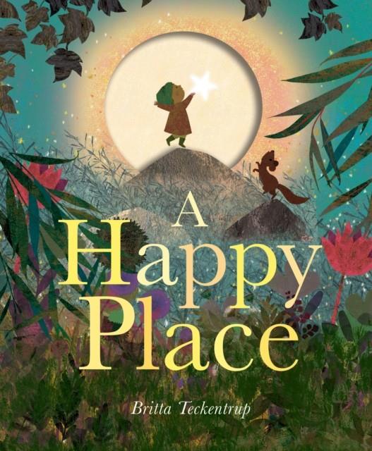 A Happy Place | 9781838915742 | Teckentrup, Britta | Llibreria Sendak