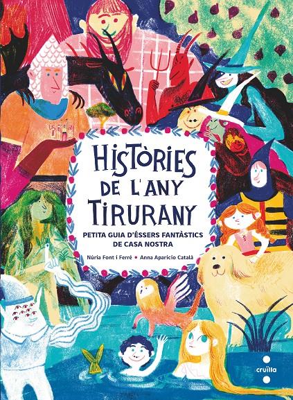 Històries de l'any Tirurany | 9788466150088 | Font i Ferré, Núria | Llibreria Sendak