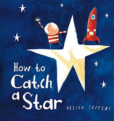How to catch a star (board book) | 9780007549221 | JEFFERS, OLIVER | Llibreria Sendak
