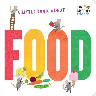 A Little Book About Food | 9780593382158 | Lionni, Leo | Librería Sendak