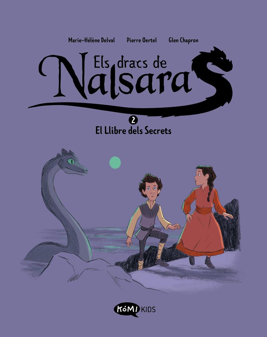 Els Dracs de Nalsara 2. El Llibre dels Secrets | 9788419183637 | Delval, Marie-Hélène/Oertel, Pierre | Llibreria Sendak
