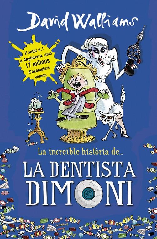 La increïble història de... La dentista dimoni | 9788490431917 | David Walliams | Llibreria Sendak