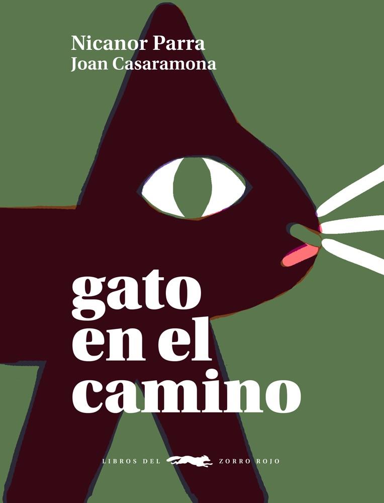 Gato en el camino | 9788412314397 | Nicanor Parra | Librería Sendak