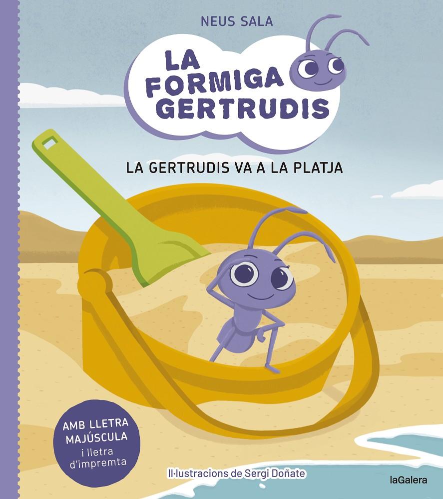 La formiga Gertrudis 1. La Gertrudis va a la platja | 9788424671679 | SALA BAIGET, NEUS | Llibreria Sendak