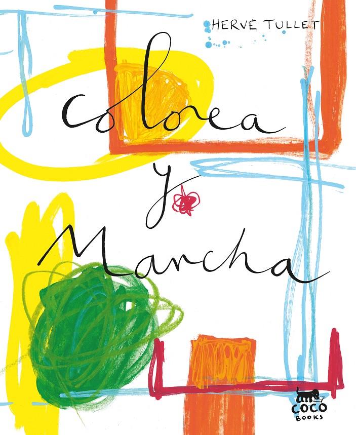 Colorea y mancha | 9788412557039 | Tullet, Hervé | Llibreria Sendak