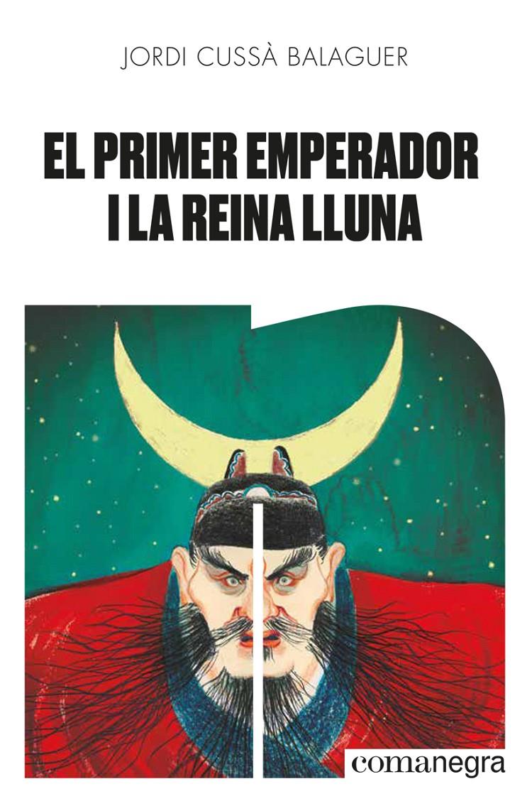 El primer emperador i la reina Lluna | 9788418022654 | Cussà Balaguer, Jordi | Librería Sendak