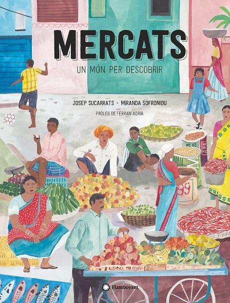 Mercats, un món per descobrir | 9788417749682 | Sucarrats, Josep | Librería Sendak