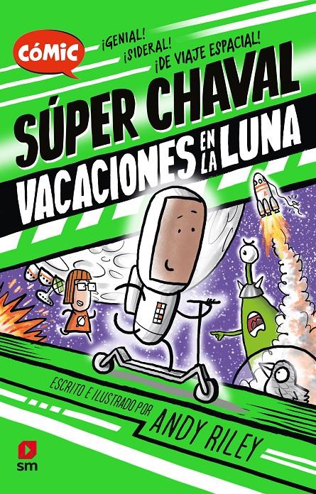 Super Chaval 2 - Vacaciones en la Luna | 9788411209823 | Riley, Andy | Llibreria Sendak