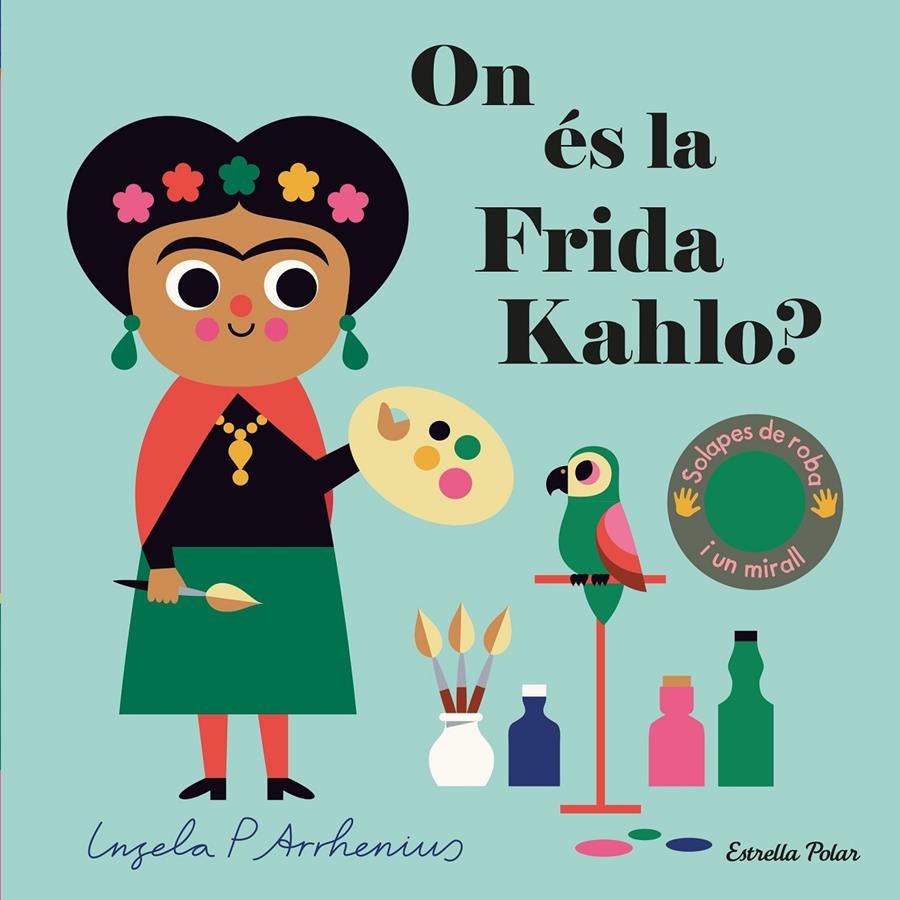 On és la Frida Kahlo? | 9788413893709 | Arrhenius, Ingela P. | Llibreria Sendak