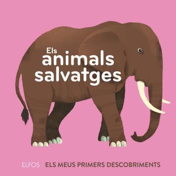 Primers descobriments. Els animals salvatges | 9788418725258 | Dupont, Clémence | Llibreria Sendak