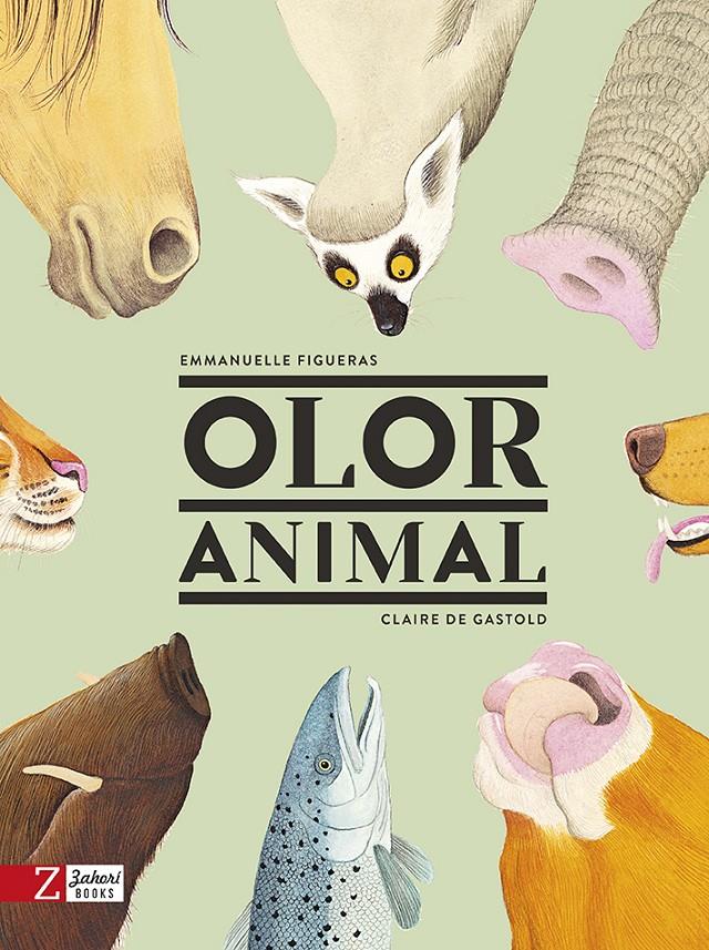 Olor Animal (català) | 9788417374273 | Figueras, Emmanuelle/de Gastold, Claire | Llibreria Sendak