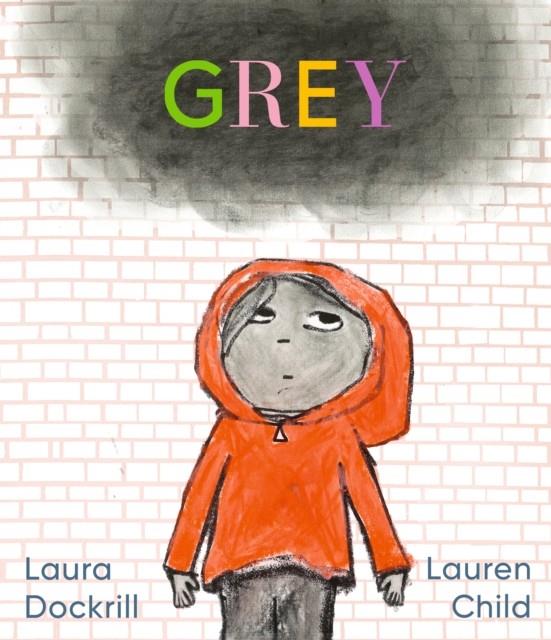 Grey | 9781406389562 | Child, Lauren | Librería Sendak