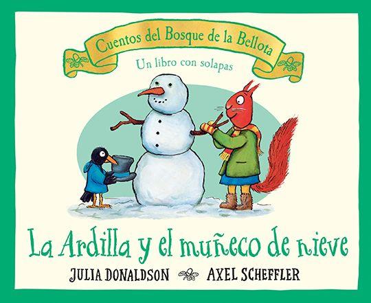 La ardilla y el muñeco de nieve | 9788426147172 | Donaldson, Julia/ Scheffler, Axel | Llibreria Sendak