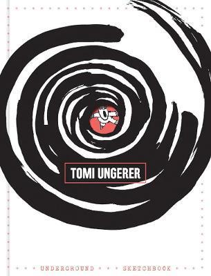 Underground Sketchbook | 9781683962625 | Ungerer, Tomi | Llibreria Sendak