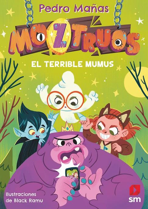 Moztruos 1 - El terrible Mumus | 9788419102362 | Mañas Romero, Pedro | Llibreria Sendak
