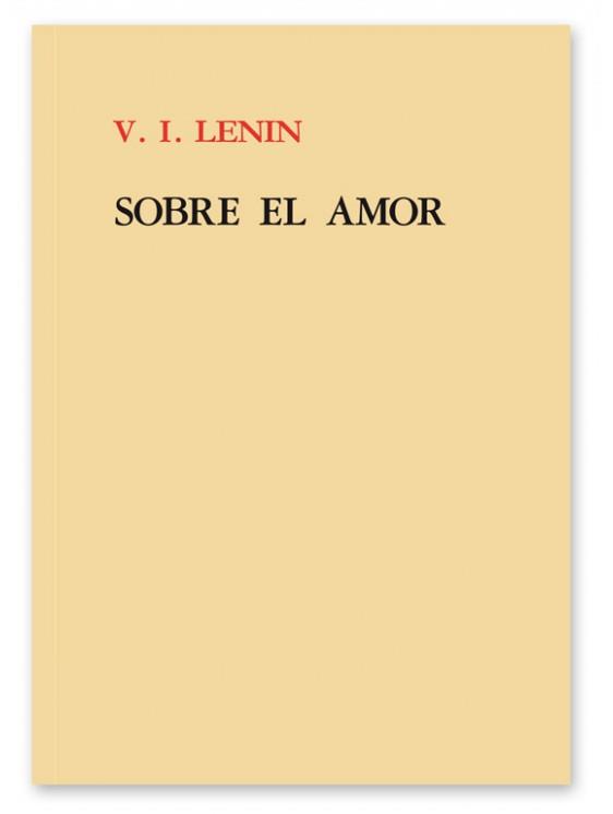 Sobre el amor | 9788494186752 | Mejía Abad, Gabriel/Lenin, Vladímir Ilich | Llibreria Sendak