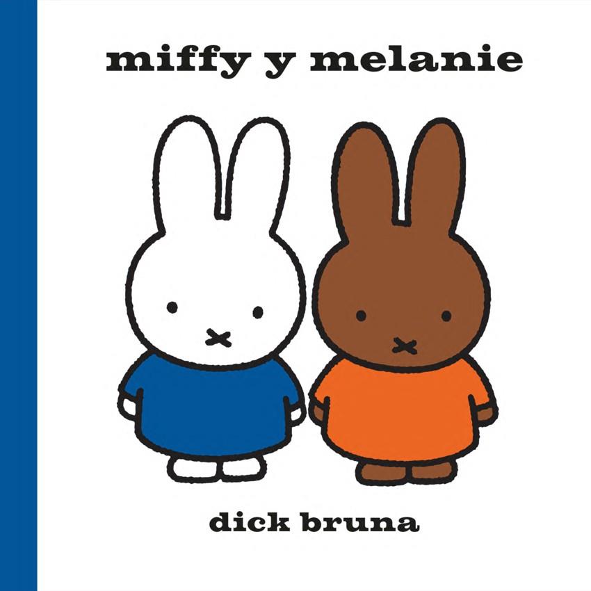 Miffy y Melanie | 9788412368413 | Bruna, Dick | Llibreria Sendak
