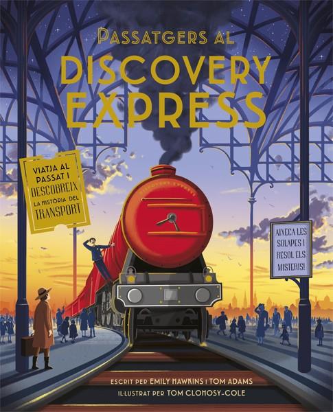 Passatgers al Discovery Express | 9788424665241 | Hawkins, Emily/Adams, Tom | Librería Sendak