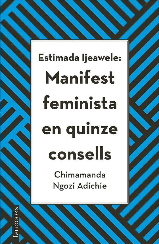 Estimada Ijeawele: Manifest feminista en quinze consells | 9788416716272 | Ngozi Adichie, Chimamanda | Llibreria Sendak