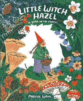 Little Witch Hazel: A Year in the Forest | 9780735264892 | WAHL, PHOEBE | Librería Sendak