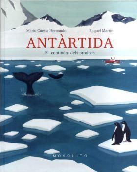 Antàrtida. El continent dels prodigis | 9788412033267 | Cuesta Hernando, Mario | Llibreria Sendak