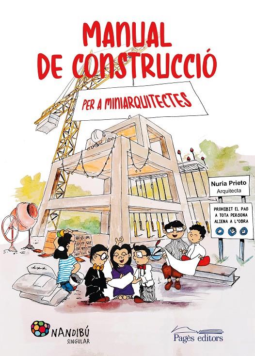 Manual de construcció per a miniarquitectes | 9788413032849 | Prieto González, Núria | Llibreria Sendak