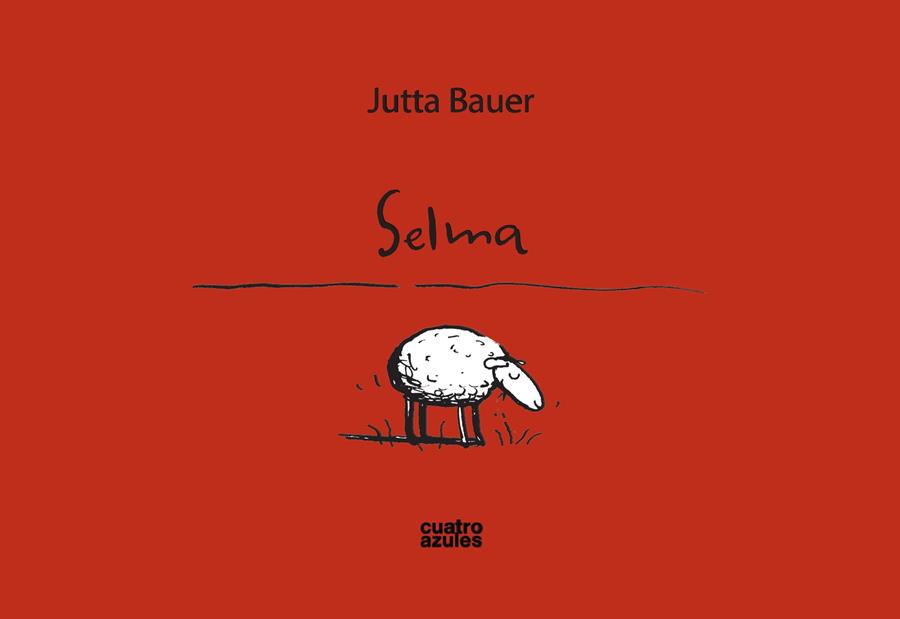 Selma | 9788493629229 | Bauer, Jutta | Llibreria Sendak