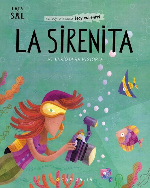 La Sirenita. Mi verdadera historia | 9788494992636 | Canizales | Llibreria Sendak