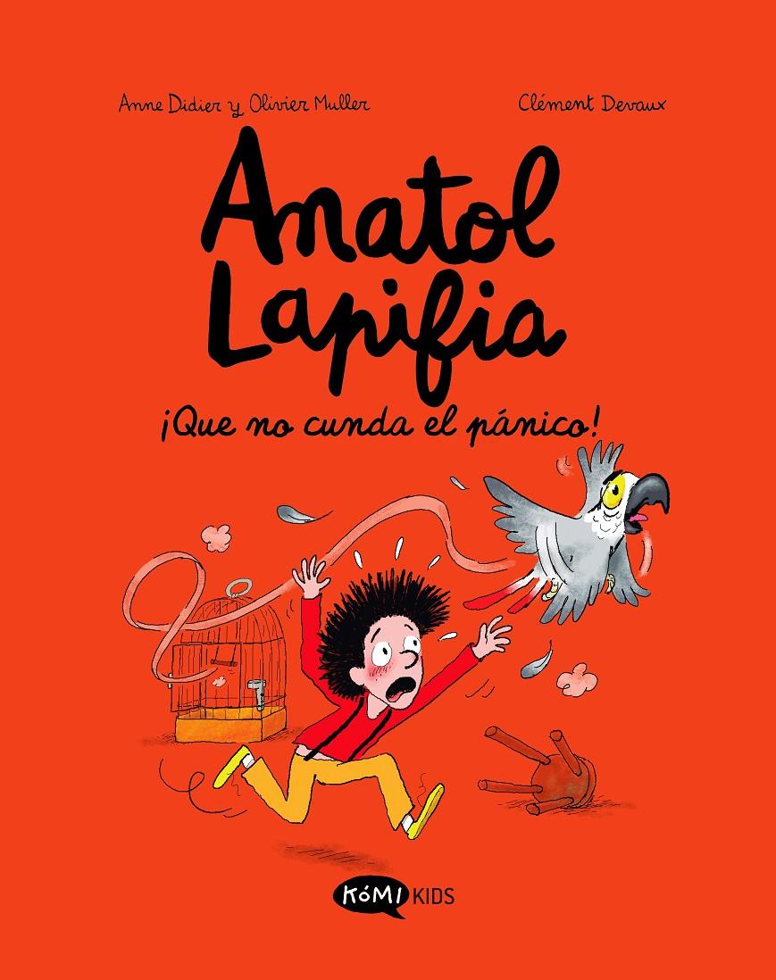 Anatol Lapifia Vol.6 ¡Que no cunda el pánico! | 9788419183347 | Didier, Anne/Muller, Olivier | Llibreria Sendak