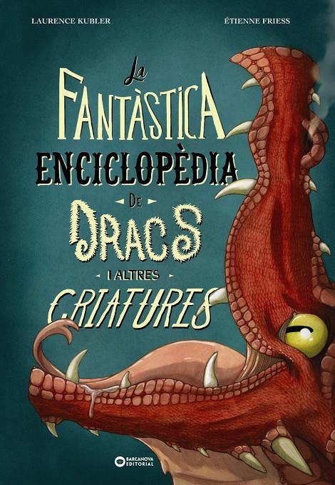 La fantàstica enciclopèdia de dracs i altres criatures | 9788448963088 | Kubler, Laurence | Llibreria Sendak